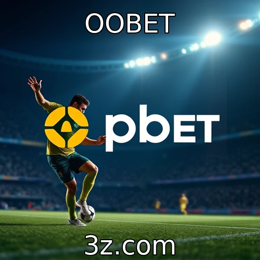 OOBET Apostas esportivas: Analisando jogadores e resultados em tempo real
